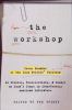 Go to record The Workshop : seven decades of the Iowa Writers' Workshop...