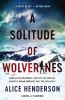 Go to record A solitude of wolverines : a novel of suspense