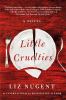 Go to record Little cruelties : a novel