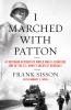 Go to record I marched with Patton : a firsthand account of World War I...