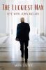 Go to record The luckiest man : life with John McCain
