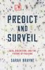 Go to record Predict and surveil : data, discretion, and the future of ...