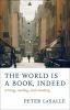 Go to record The world is a book, indeed : writing, reading, and travel...