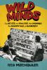 Go to record Wild minds : the artists and rivalries that inspired the g...