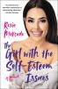 Go to record The girl with the self-esteem issues : a memoir