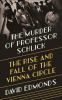 Go to record The murder of Professor Schlick : the rise and fall of the...