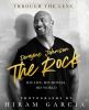 Go to record Dwayne Johnson, The Rock :  through the lens : his life, h...