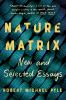 Go to record Nature matrix : new and selected essays