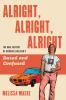 Go to record Alright, alright, alright : the oral history of Richard Li...