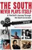 Go to record The South never plays itself : a film buff's journey throu...