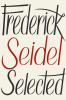 Go to record Frederick Seidel selected poems