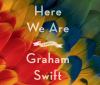 Go to record Here we are : a novel
