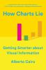 Go to record How charts lie : getting smarter about visual information
