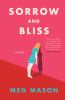 Go to record Sorrow and bliss : a novel