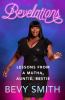 Go to record Bevelations : lessons from a mutha, auntie, bestie