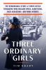 Go to record Three ordinary girls : the remarkable story of three Dutch...