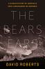 Go to record The Bears Ears : a human history of America's most endange...