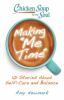 Go to record Chicken soup for the soul : making "me time" : 101 stories...