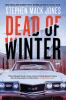 Go to record Dead of winter : a novel