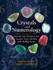 Go to record Crystals and numerology : decode your numbers and support ...