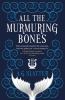 Go to record All the murmuring bones