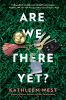 Go to record Are we there yet? : a novel