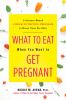 Go to record What to eat when you want to get pregnant : a science-base...