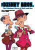 Go to record The Disney bros. : the fabulous story of Walt and Roy