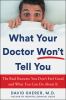 Go to record What your doctor won't tell you : the real reasons you don...