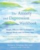 Go to record The anxiety and depression workbook : simple, effective CB...