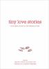 Go to record Tiny love stories : true tales of love in 100 words or less
