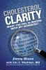 Go to record Cholesterol clarity : what the HDL is wrong with my numbers?