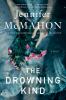 Go to record The drowning kind : a novel