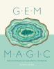 Go to record Gem magic : precious stones and their mystical properties