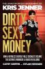 Go to record Dirty sexy money : the unauthorized biography of Kris Jenner