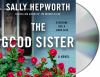 Go to record The good sister : a novel