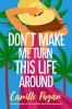 Go to record Don't make me turn this life around
