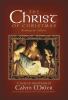 Go to record The Christ of Christmas : readings for Advent : 31 days of...