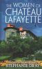 Go to record The women of Chateau Lafayette