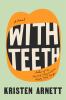 Go to record With teeth : a novel
