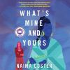Go to record What's mine and yours : a novel