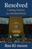 Go to record Resolved : uniting nations in a divided world