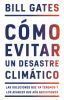 Go to record Cómo evitar un desastre climático : las soluciones que ya ...