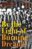 Go to record By the light of burning dreams : the triumphs and tragedie...