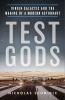 Go to record Test gods : Virgin Galactic and the making of a modern ast...