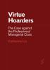 Go to record Virtue hoarders : the case against the professional manage...