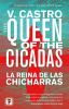 Go to record The queen of the cicadas = la reina de las chicharras