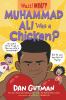 Go to record Muhammad Ali was a chicken?