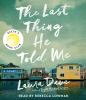 Go to record The last thing he told me : a novel