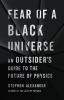 Go to record Fear of a black universe : an outsider's guide to the futu...